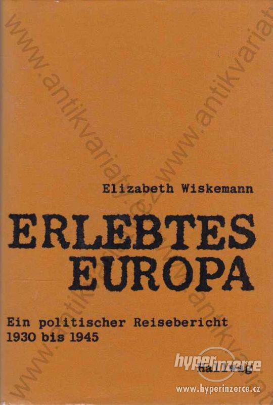 Erlebtes Europa Elizabeth Wiskemann 1969 Hallwag - foto 1