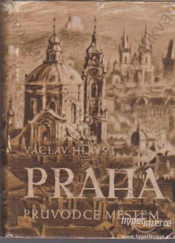 Praha  Václav Hlavsa průvodce městem il.: P. Lisý - foto 1