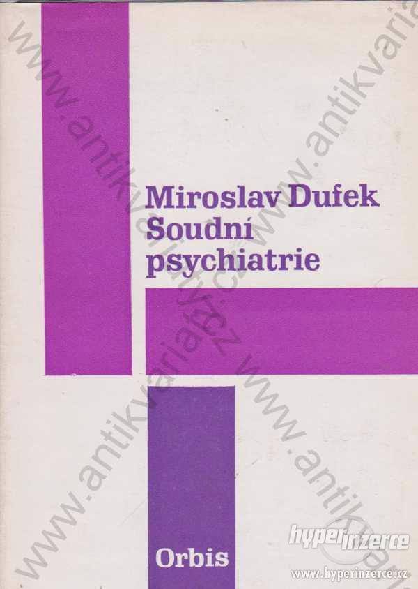 Soudní psychiatrie Miroslav Dufek - foto 1