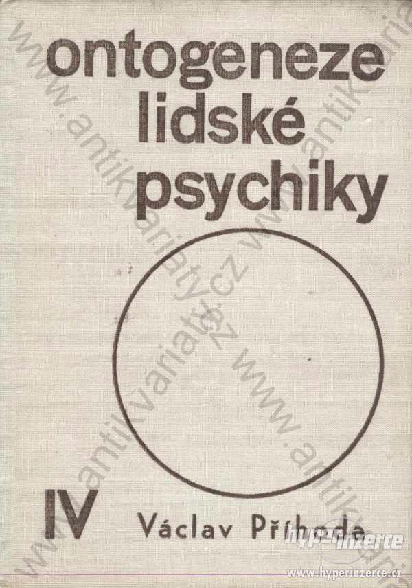 Ontogeneze lidské psychiky IV Václav Příhoda 1974 - foto 1