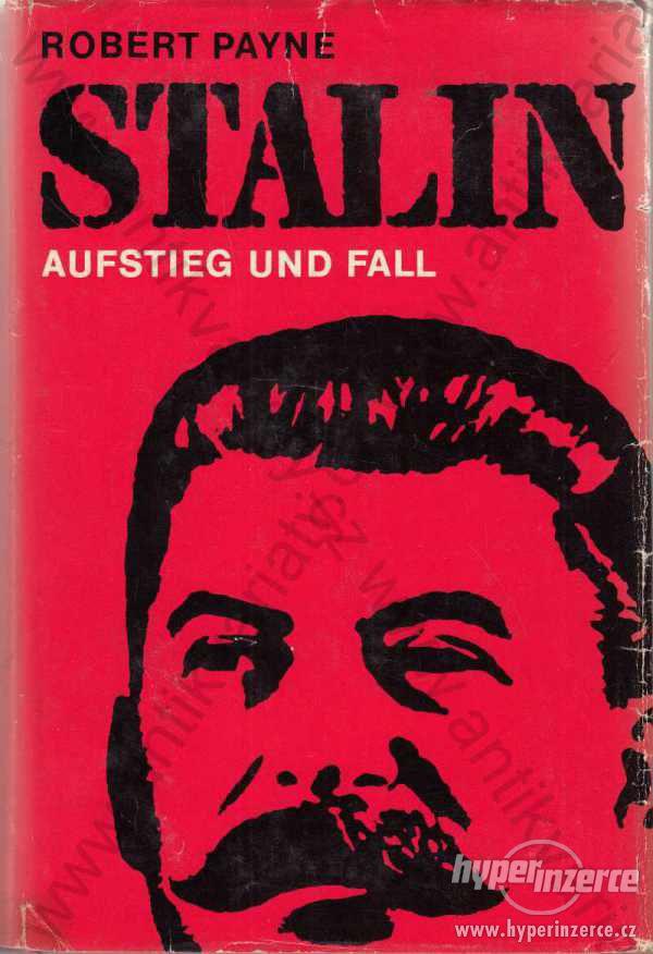 Stalin Aufstieg und Fall Robert Payne 1967 - foto 1
