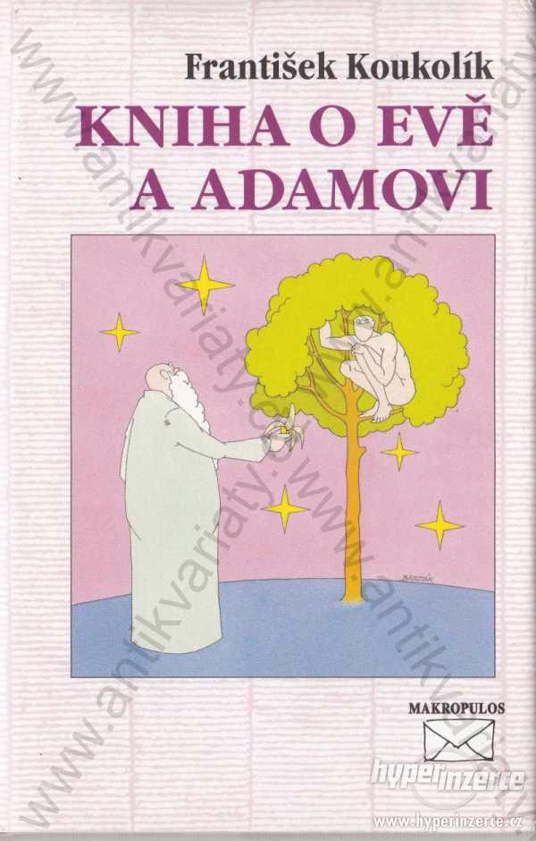 Kniha o Evě a Adamovi František Koukolík 1997 - foto 1