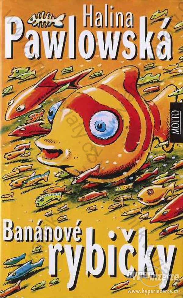 Banánové rybičky Halina Pawlowská 2000 il: Šťastný - foto 1