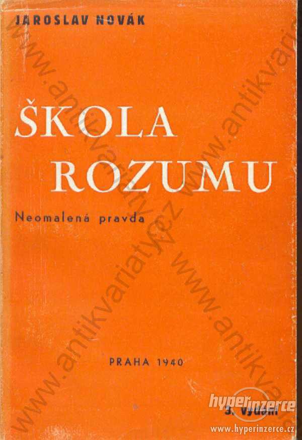 Škola rozumu Jaroslav Novák 1940 Nákladem vlastním - foto 1
