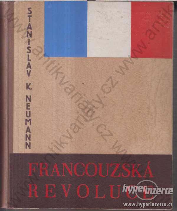 Francouzská revoluce II. díl S. K. Neumann 1929 - foto 1