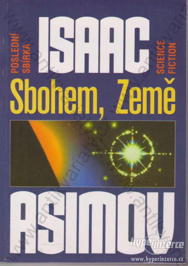 Sbohem, Země Poslední sbírka sci-fi Isaac Asimov - foto 1