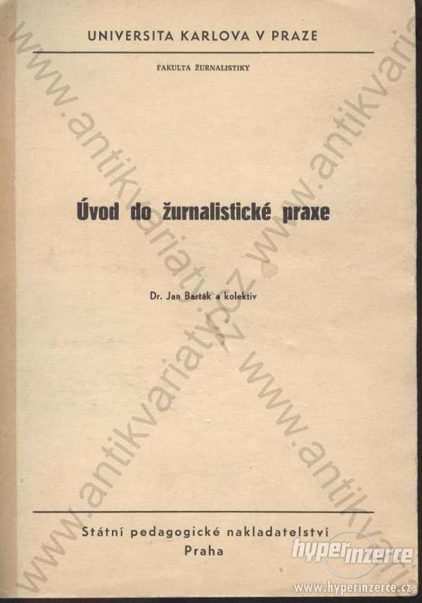 Úvod do žurnalistické praxe Jan Barták a kol. 1975 - foto 1
