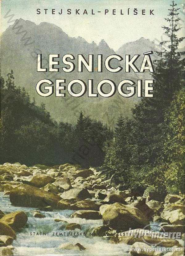 Lesnická geologie Jan Stejskal, Josef Pelíšek 1956 - foto 1