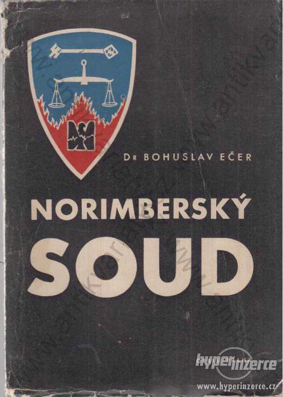 Norimberský soud Bohuslav Ečer 1946 - foto 1