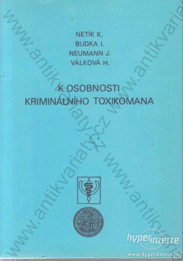 K osobnosti kriminálního toxikomana 1991 - foto 1