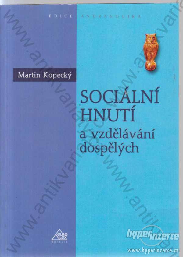 Sociální hnutí  Martin Kopecký 2004 - foto 1