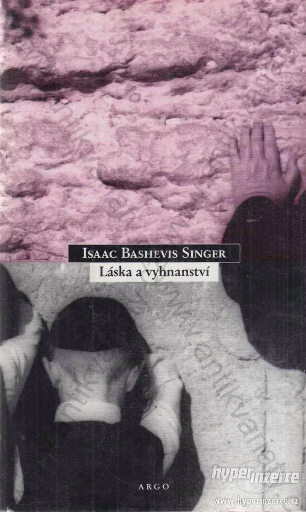 Láska a vyhnanství  Isaac Bashevis Singer 1997 - foto 1