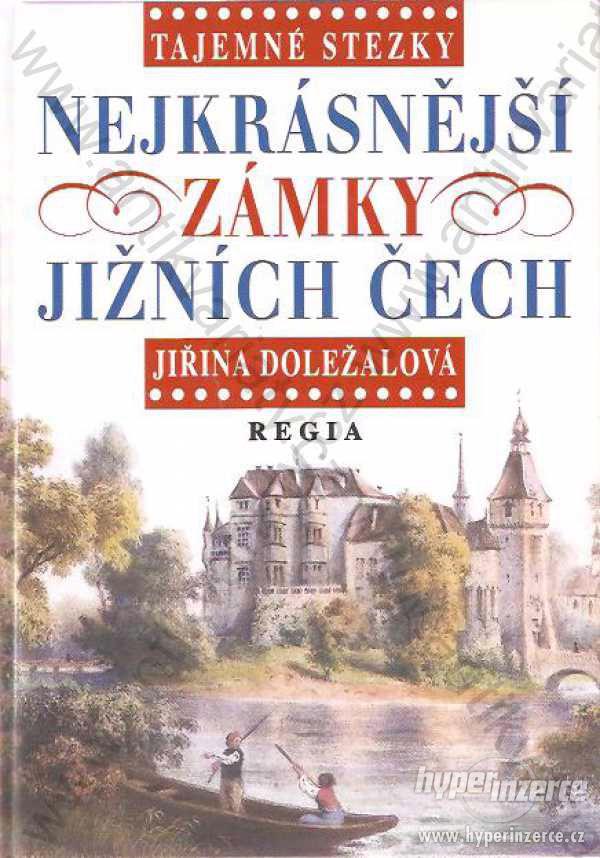 Nejkrásnější zámky jižních Čech J. Doležalová 2006 - foto 1