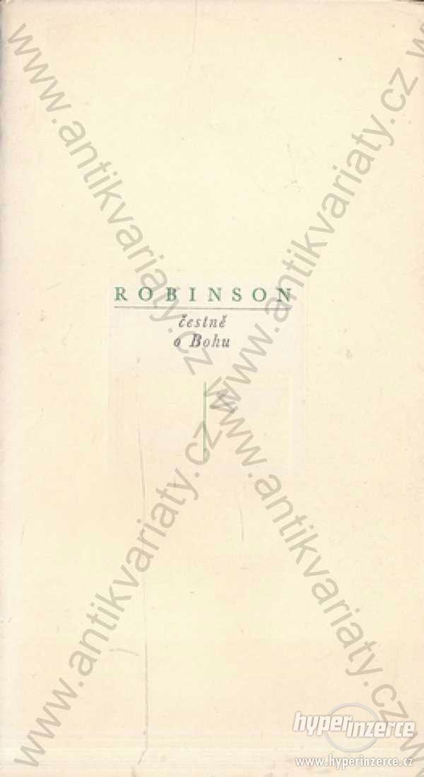 Čestně o Bohu John A. T. Robinson 1969 - foto 1