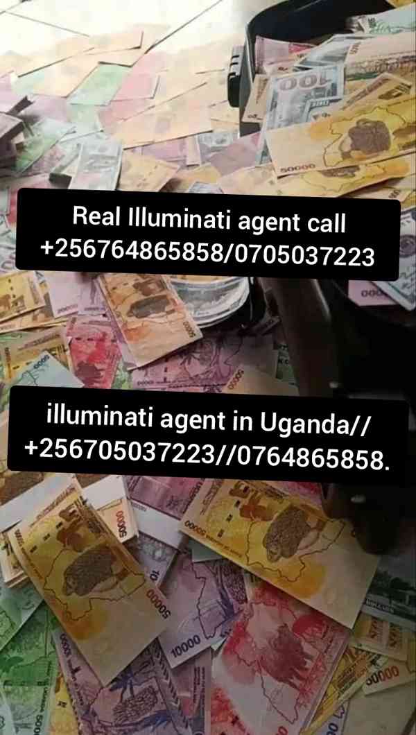 Illuminati Agent In Uganda 0764865858/0705037223/45678997848