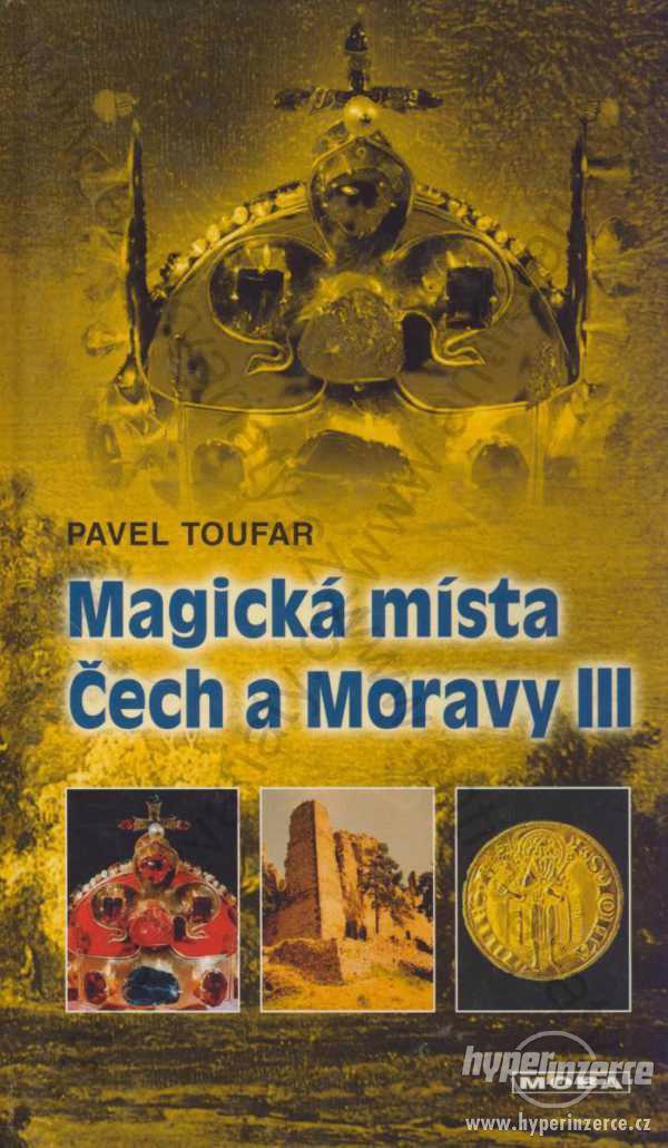 Magická místa Čech a Moravy III Pavel Toufar MOBA - foto 1