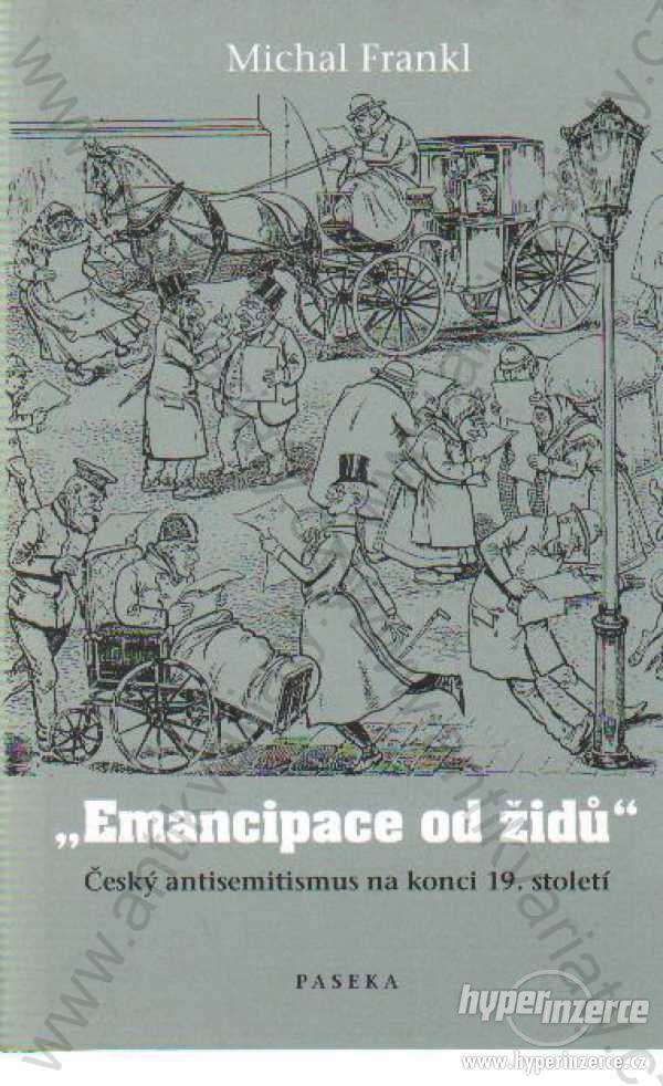 "Emancipace od židů" Michal Frankl 2007 - foto 1