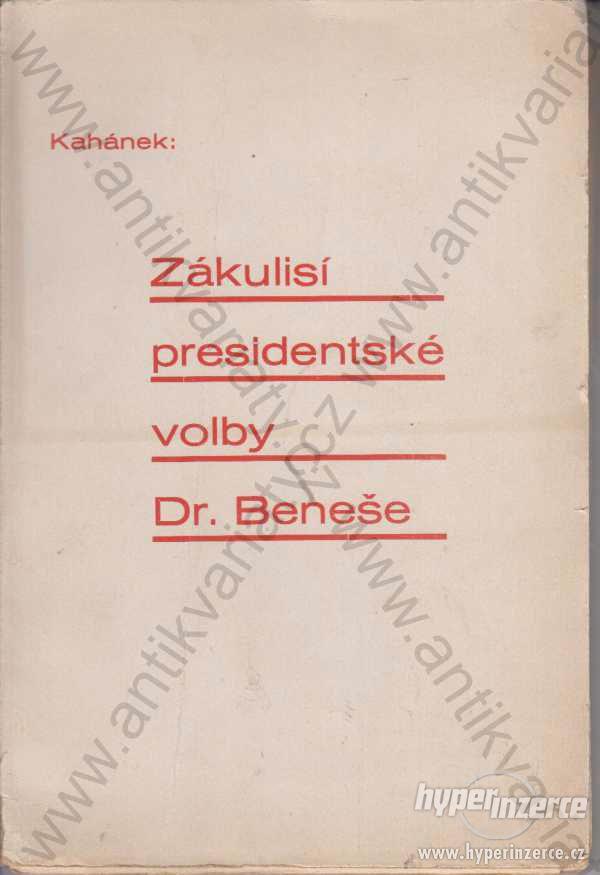 Zákulisí presidentské volby Dr. E. Beneše - foto 1