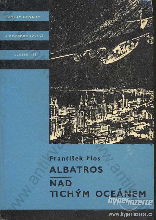 Albatros; Nad Tichým oceánem František Flos 1976