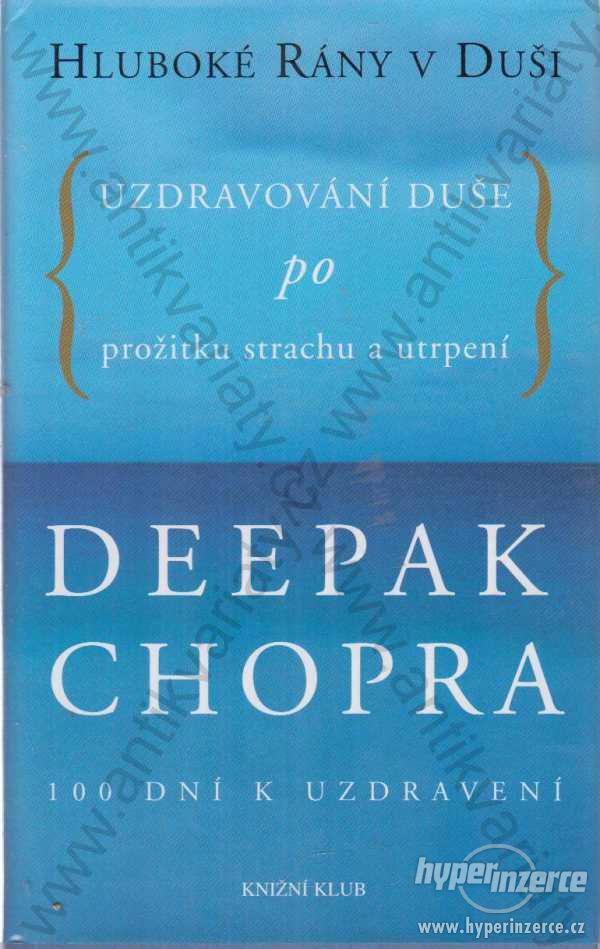 Hluboké rány v duši Deepak Chopra 2005 - foto 1