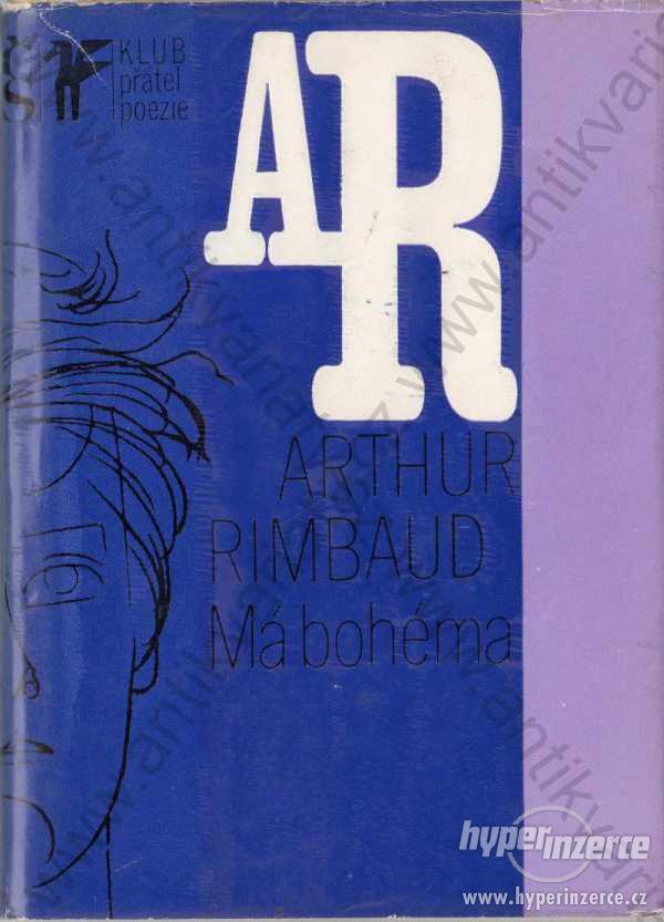 Má bohéma Arthur Rimbaud 1977 Českosl. spisovatel - foto 1