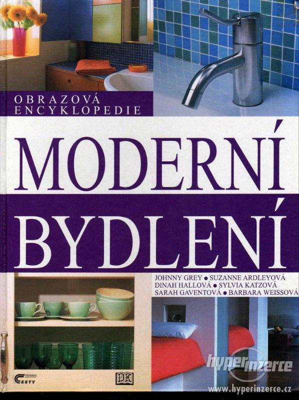 Moderní bydlení, obrazová encyklopedie -  Johnny Grey