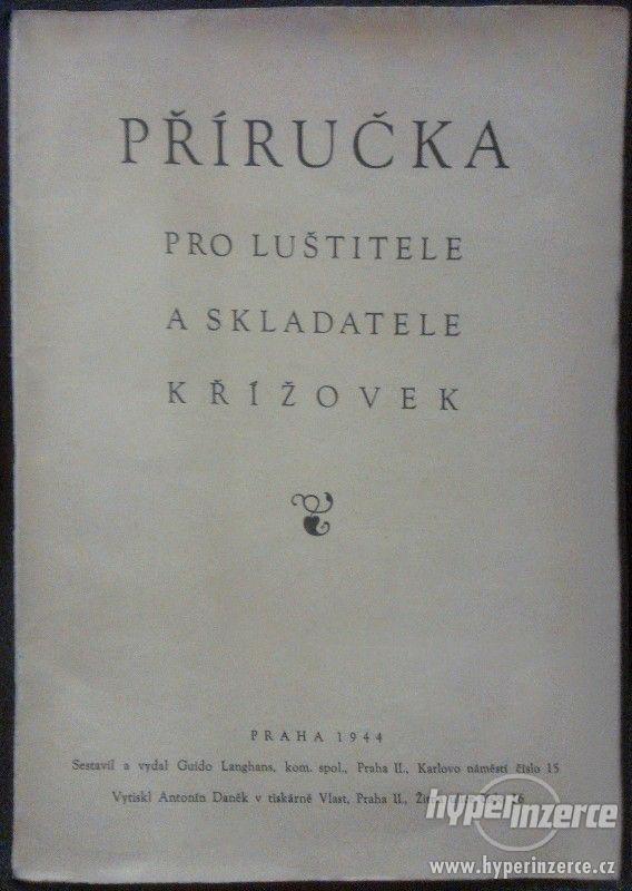 PŘÍRUČKA pro luštitele a skladatele křížovek / 1944/ - foto 1