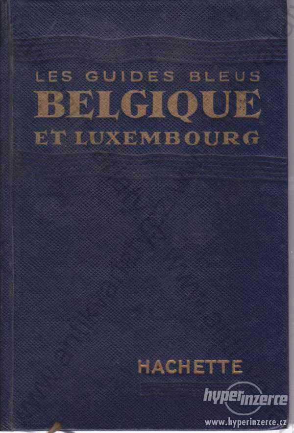 Belgique et Luxembourg Hachette, Paris 1955 - foto 1