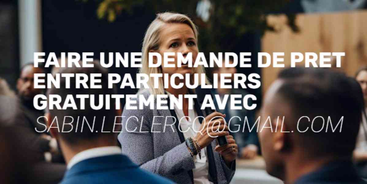 Crédit et Financement Sérieux Et Rapide sabin.leclercq@gmail - foto 2