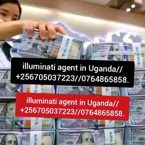 Illuminati Agent In Uganda 0764865858/0705037223/45678997848