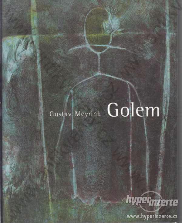 Golem Gustav Meyrink  2009 XYZ, Praha - foto 1