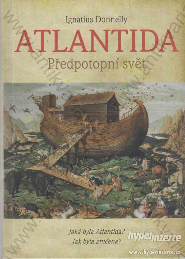 Atlantida, předpotopní svět Ignatius Donnelly 2018 - foto 1