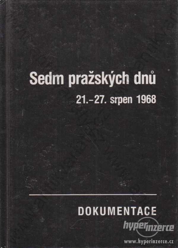 Sedm pražských dnů 21. - 27. srpen 1968 - foto 1
