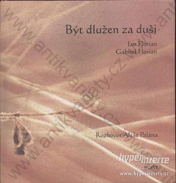 Být dlužen za duši rozhovor Aleše Palána  Host - foto 1