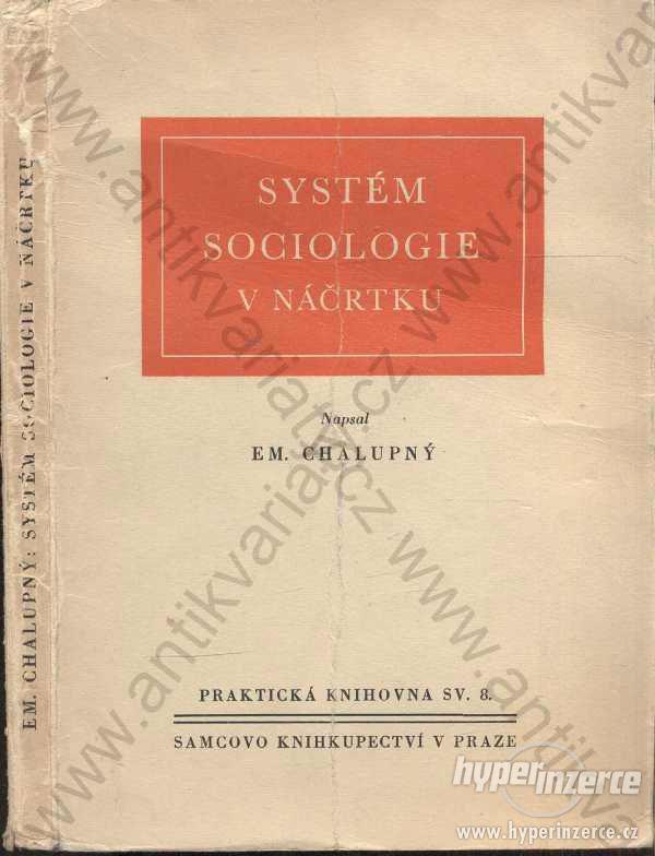 Systém sociologie v náčrtku E. Chalupný 1948 - foto 1