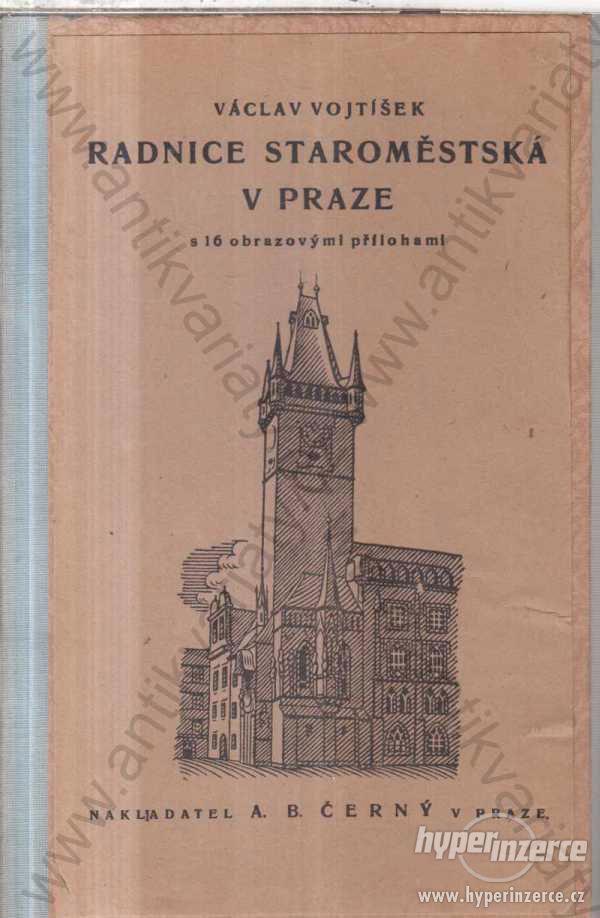 Radnice Staroměstská v Praze Václav Vojtíšek 1923 - foto 1