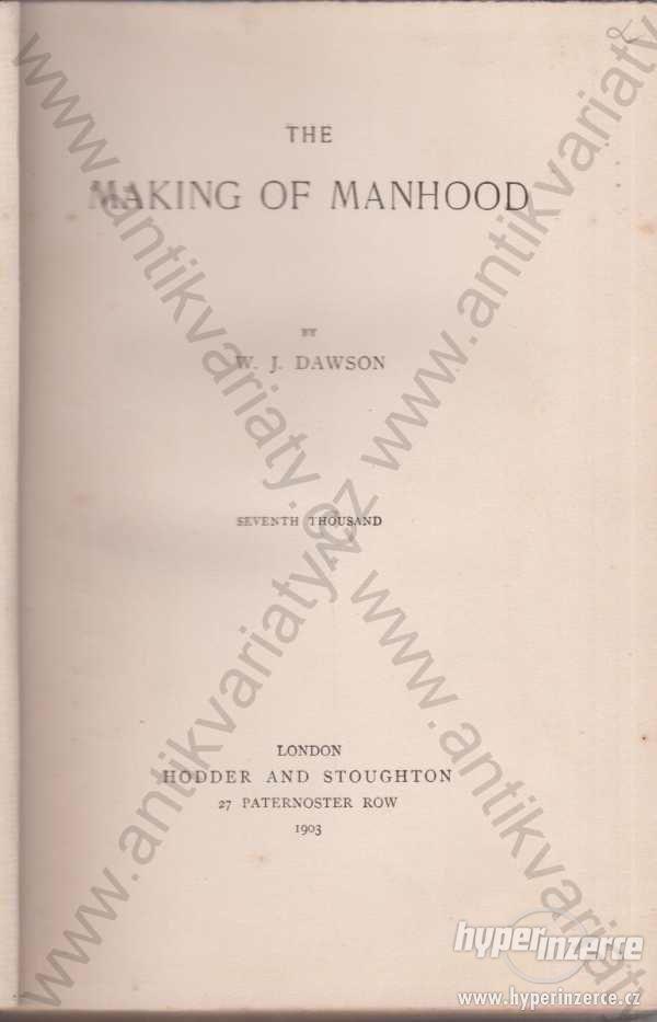 The Making og Manhood W.J. Dawson 1903 - foto 1