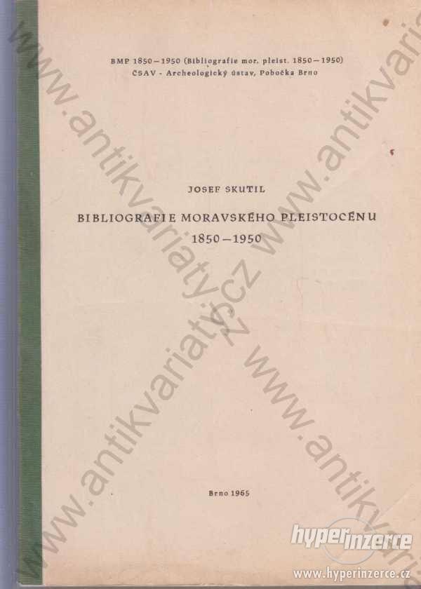 Bibliografie moravského Pleistocénu Josef Skutil - foto 1