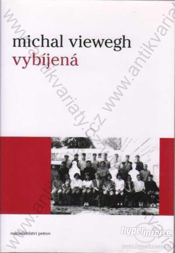 Vybíjená Michal Viewegh Michal Viewegh 2004 - foto 1