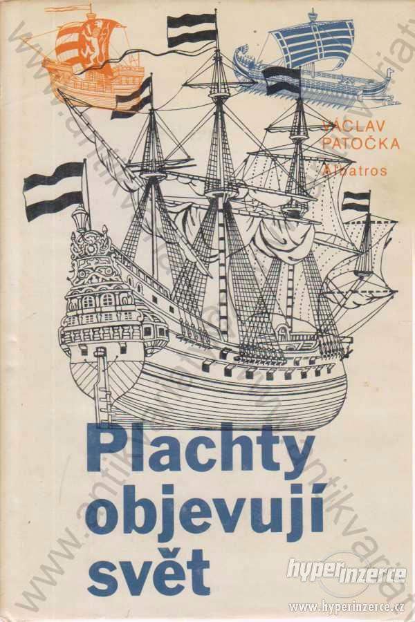 Plachty objevují svět Václav Patočka Albatros,1987 - foto 1