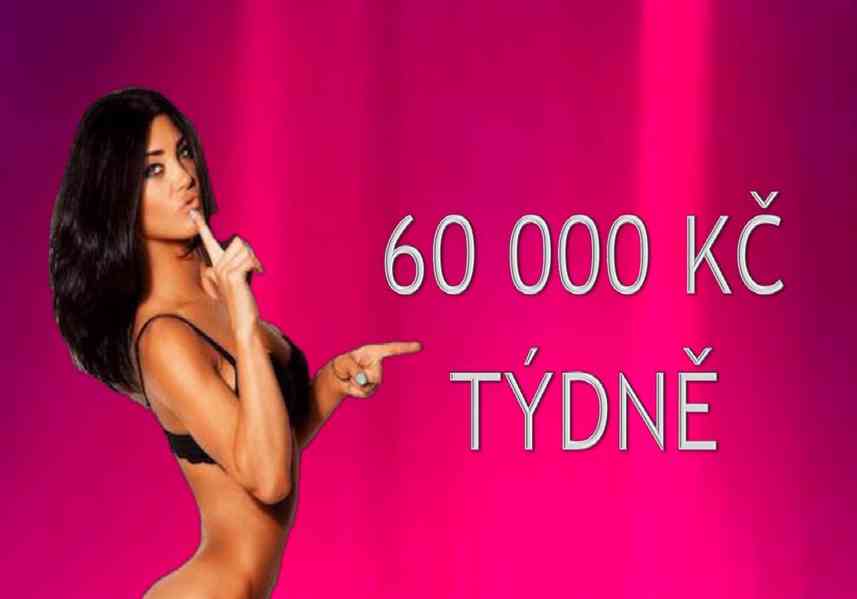 60 000 KČ TÝDNĚ, NEJLEPŠÍ PODMÍNKY V PRAZE !!! - foto 1