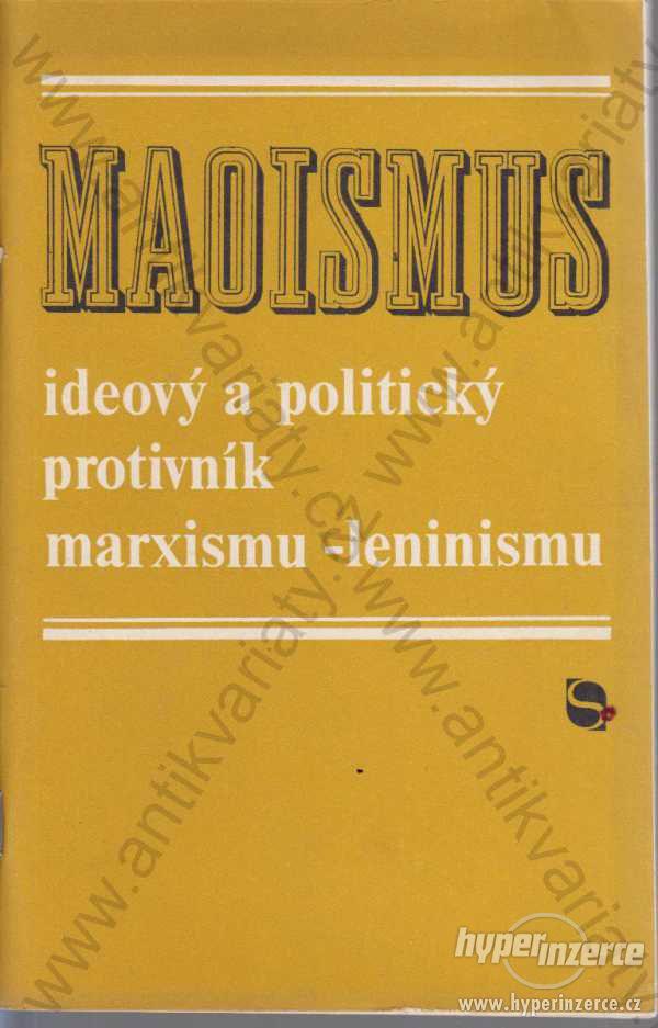Maoismus Ideový a politický protivník marxismu - foto 1