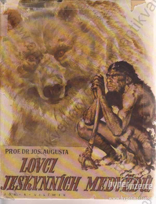 Lovci jeskynních medvědů Josef Augusta il. Burian - foto 1