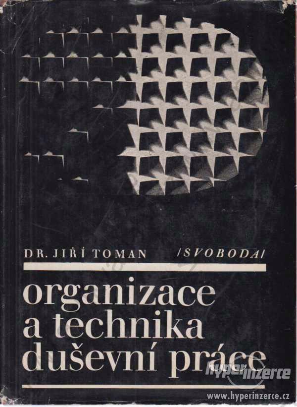 Organizace a technika duševní práce Jíří Toman - foto 1
