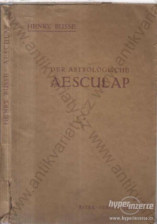 Der Astrologische Aesculap Henry Busse Astra 1931 - foto 1
