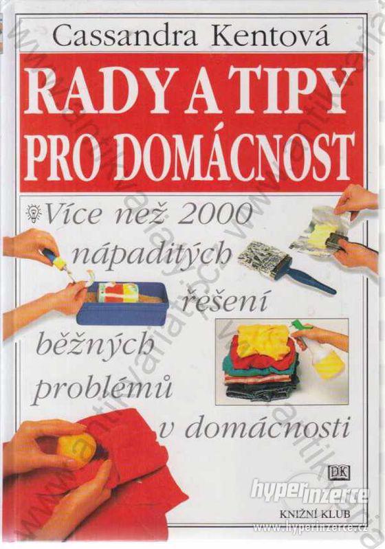 Rady a tipy pro domácnost, C. Kent. 1998, KK Praha - foto 1
