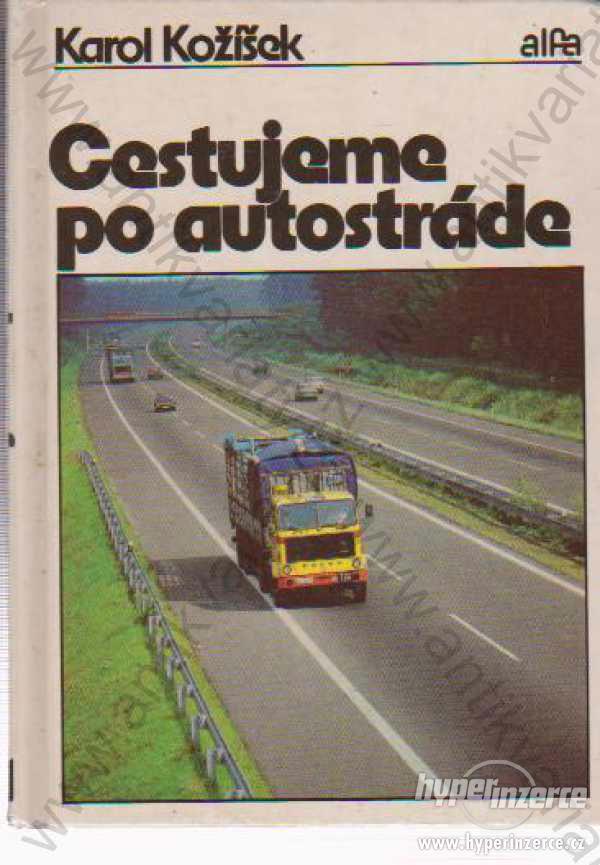 Cestujeme po autostráde Karol Kožíšek Alfa 1982 - foto 1