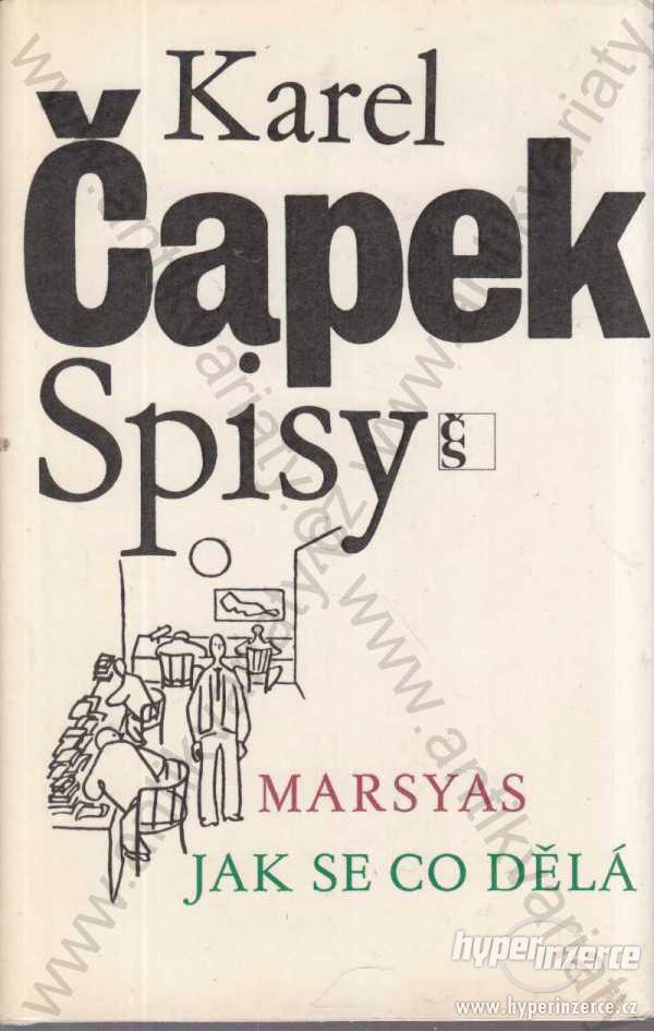 Spisy  Karel Čapek  Marsyas, Jak se co dělá 1984 - foto 1