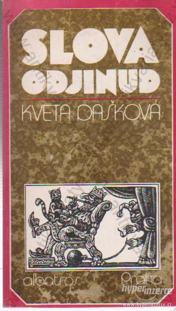 Slova odjinud Kveta Dašková Albatros, Praha 1986 - foto 1