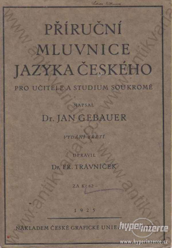 Příruční mluvnice jazyka českého Jan Gebauer 1925 - foto 1